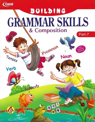 CAROL PUBLICATIONS BUILDING GRAMMAR SKILLS & COMPOSITION PART- 7(English, Paperback, SUPRITI JOSHI)