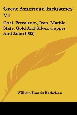 Great American Industries V1(English, Paperback, Rocheleau William Francis)