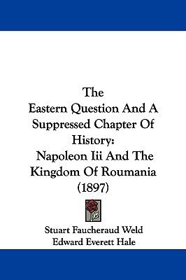 The Eastern Question And A Suppressed Chapter Of History(English, Paperback, Weld Stuart Faucheraud)