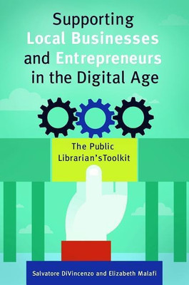 Supporting Local Businesses and Entrepreneurs in the Digital Age(English, Paperback, DiVincenzo Salvatore)