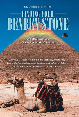 Finding Your Benben Stone(English, Hardcover, Mitchell Daniel E Dr)
