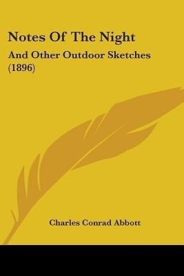 Notes Of The Night(English, Paperback, Abbott Charles Conrad)
