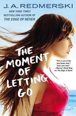 The Moment of Letting Go(English, Paperback, Redmerski J A)