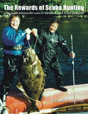 The Rewards of Scuba Hunting(English, Paperback, Young George)
