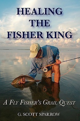 Healing the Fisher King(English, Paperback, Sparrow Gregory Scott)