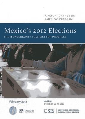 Mexico's 2012 Elections(English, Paperback, Johnson Stephen Science Teacher, Sterling High School, Sterling, IL, 2005, 2011 Dr. James)