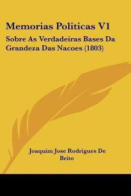 Memorias Politicas V1(English, Paperback, De Brito Joaquim Jose Rodrigues)