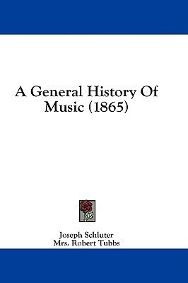 A General History Of Music (1865)(English, Paperback, Schluter Joseph)