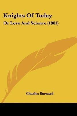 Knights of Today(English, Paperback, Barnard Charles P)