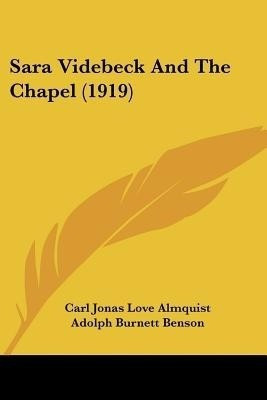 Sara Videbeck And The Chapel (1919)(English, Paperback, Almquist Carl Jonas Love)
