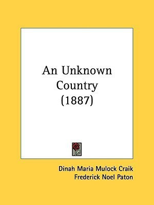 An Unknown Country (1887)(English, Paperback, Craik Dinah Maria Mulock)