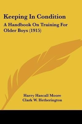 Keeping In Condition(English, Paperback, Moore Harry Hascall)