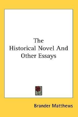 The Historical Novel And Other Essays(English, Paperback, Matthews Brander)