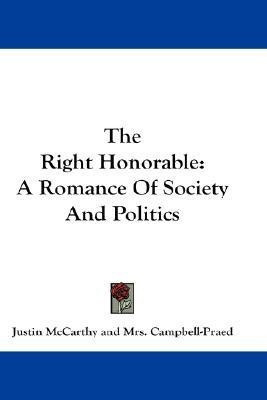 The Right Honorable(English, Paperback, McCarthy Justin Professor of History)