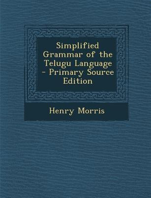 Simplified Grammar of the Telugu Language(English, Paperback, Morris Henry Sir)