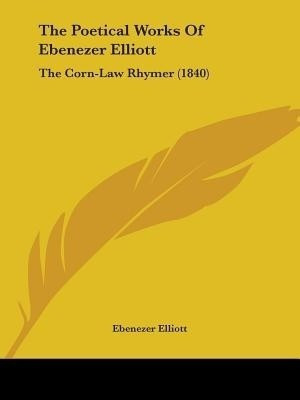 The Poetical Works Of Ebenezer Elliott(English, Paperback, Elliott Ebenezer)