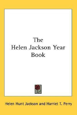 The Helen Jackson Year Book(English, Paperback, Jackson Helen Hunt)