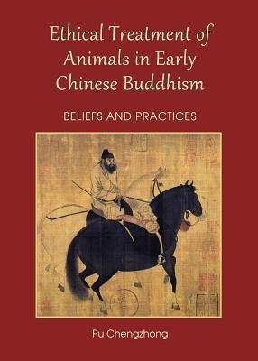 Ethical Treatment of Animals in Early Chinese Buddhism(English, Hardcover, Cheng Chuan)