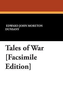 Tales of War(English, Paperback, Dunsany Edward Plunkett,Baron)