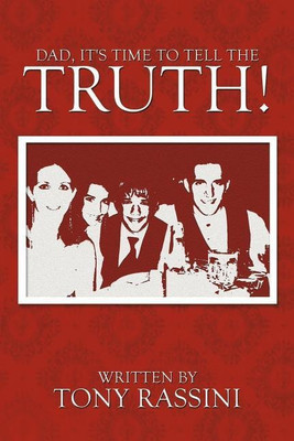 Dad, It's Time to Tell the Truth!(English, Paperback, Rassini Tony)