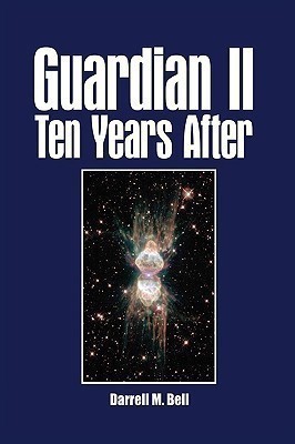 Guardian II Ten Years After(English, Paperback, Bell Darrell M.)