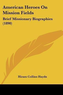 American Heroes On Mission Fields(English, Paperback, unknown)