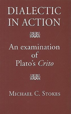 Dialectic in Action(English, Hardcover, Stokes Michael C.)