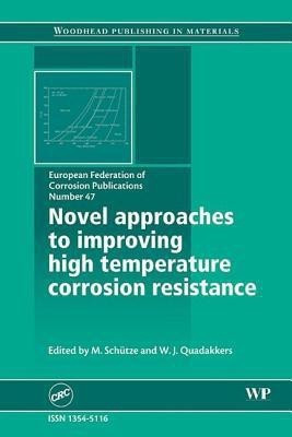 Novel Approaches to Improving High Temperature Corrosion Resistance - EFC 47(English, Hardcover, unknown)