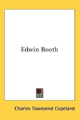 Edwin Booth(English, Paperback, Copeland Charles Townsend)