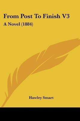 From Post To Finish V3(English, Paperback, Smart Hawley)