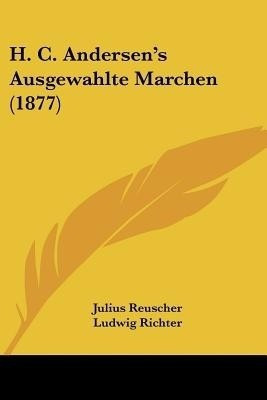H. C. Andersen's Ausgewahlte Marchen (1877)(German, Paperback, unknown)