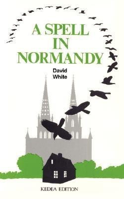 A Spell in Normandy(English, Paperback, White David,)