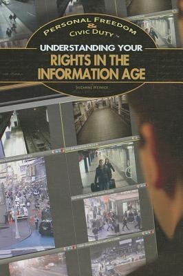 Understanding Your Rights in the Information Age(English, Hardcover, Weinick Suzanne)