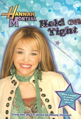 Hannah Montana Hold on Tight(English, Paperback, Disney Books Laurie)