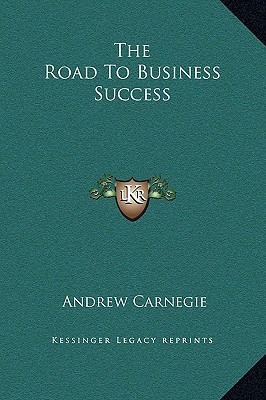 The Road To Business Success(English, Hardcover, Carnegie Andrew)