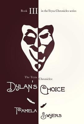 Dylan's Choice(English, Hardcover, Swyers Pamela)
