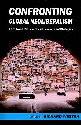 Confronting Global Neoliberalism(English, Paperback, Westra Richard)