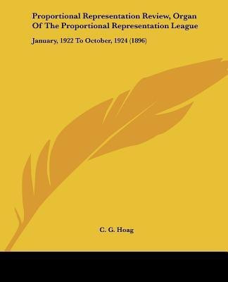 Proportional Representation Review, Organ Of The Proportional Representation League(English, Paperback, unknown)