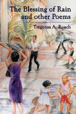 The Blessing of Rain and Other Poems(English, Hardcover, Roach Tregenza A.)