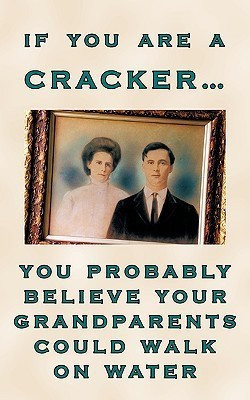 If You are a Cracker You Probably Believe Your Grandparents Could Walk on Water(English, Paperback, Crawford Charlotte)