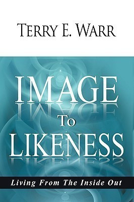 Image to Likeness(English, Hardcover, Warr Terry E.)