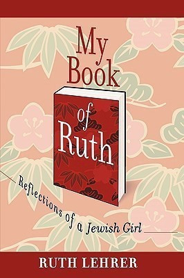 My Book of Ruth(English, Hardcover, Lehrer Ruth)
