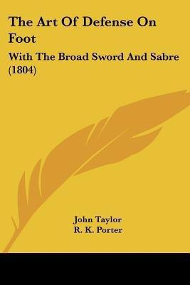 The Art Of Defense On Foot(English, Paperback, Taylor John Lecturer in Classics)