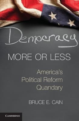 Democracy More or Less(English, Hardcover, Cain Bruce E.)