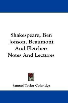 Shakespeare, Ben Jonson, Beaumont And Fletcher(English, Paperback, Coleridge Samuel Taylor)