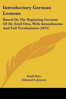 Introductory German Lessons(English, Paperback, Otto Emil)