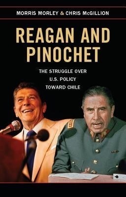 Reagan and Pinochet(English, Hardcover, Morley Morris)