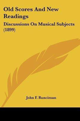 Old Scores And New Readings(English, Paperback, Runciman John F)