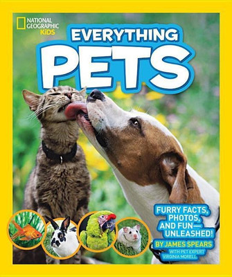 National Geographic Kids Everything Pets(English, Hardcover, Spears James)