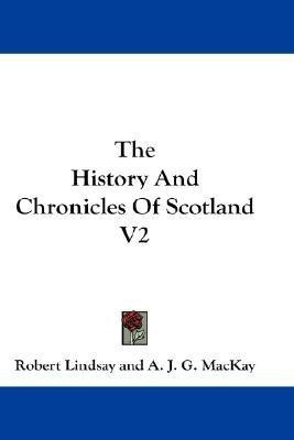 The History And Chronicles Of Scotland V2(English, Paperback, Lindsay Robert)